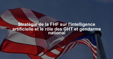 Stratégie de la FHF sur l'intelligence artificielle et le rôle des GHT et gendarme national