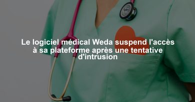 Le logiciel médical Weda suspend l'accès à sa plateforme après une tentative d'intrusion