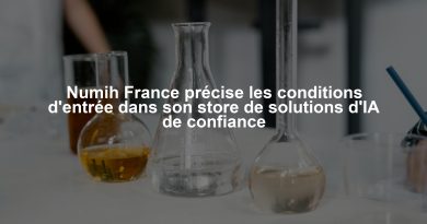 Numih France précise les conditions d'entrée dans son store de solutions d'IA de confiance