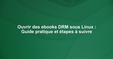 Ouvrir des ebooks DRM sous Linux : Guide pratique et étapes à suivre