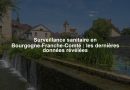Surveillance sanitaire en Bourgogne-Franche-Comté : les dernières données révélées