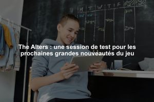 The Alters : une session de test pour les prochaines grandes nouveautés du jeu