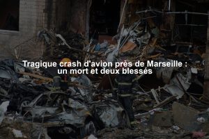 Tragique crash d'avion près de Marseille : un mort et deux blessés