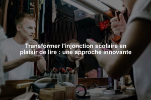 Transformer l'injonction scolaire en plaisir de lire : une approche innovante