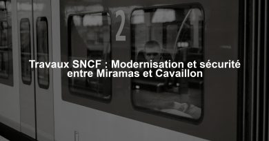 Travaux SNCF : Modernisation et sécurité entre Miramas et Cavaillon