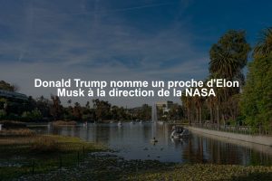 Donald Trump nomme un proche d'Elon Musk à la direction de la NASA