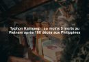 Typhon Kalmaegi : au moins 5 morts au Vietnam après 188 décès aux Philippines