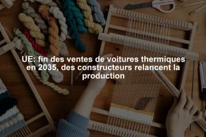 UE: fin des ventes de voitures thermiques en 2035, des constructeurs relancent la production