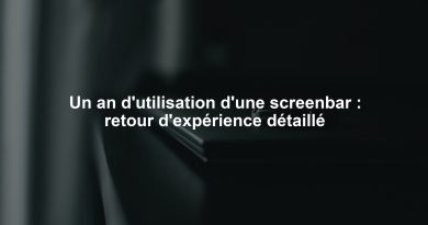 Un an d'utilisation d'une screenbar : retour d'expérience détaillé