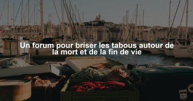 Un forum pour briser les tabous autour de la mort et de la fin de vie