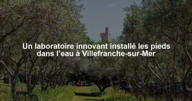 Un laboratoire innovant installé les pieds dans l’eau à Villefranche-sur-Mer