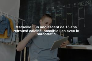 Marseille : un adolescent de 15 ans retrouvé calciné, possible lien avec le narcotrafic