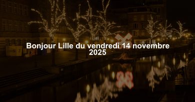 Bonjour Lille du vendredi 14 novembre 2025