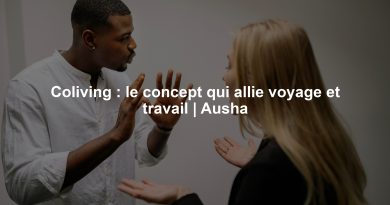 Coliving : le concept qui allie voyage et travail | Ausha