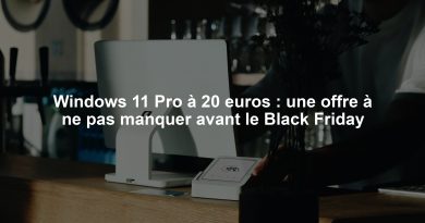 Windows 11 Pro à 20 euros : une offre à ne pas manquer avant le Black Friday
