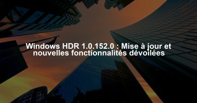 Windows HDR 1.0.152.0 : Mise à jour et nouvelles fonctionnalités dévoilées