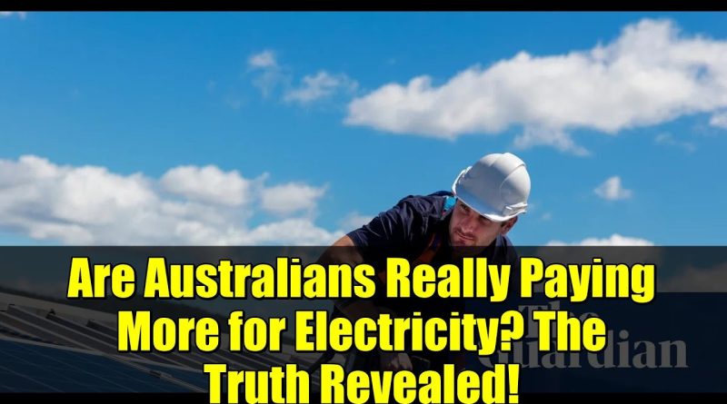 Les Australiens paient-ils vraiment plus pour l'électricité ?