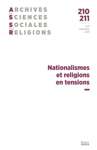Archives de sciences sociales des religions : numéro 210-211, édition 2025/2