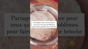2 Astuces pour Réussir votre Pâte Levée en Pâtisserie