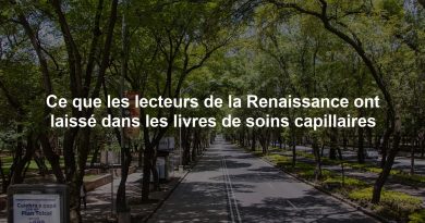 Ce que les lecteurs de la Renaissance ont laissé dans les livres de soins capillaires