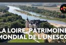 25 ans du Val de Loire, patrimoine mondial de l'Unesco