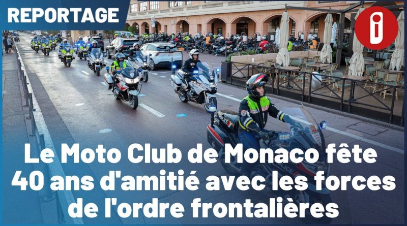40 ans d'amitié entre le Moto Club de Monaco et les forces frontalières