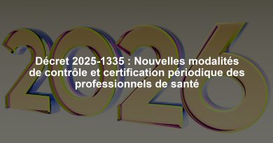 Décret 2025-1335 : Nouvelles modalités de contrôle et certification périodique des professionnels de santé
