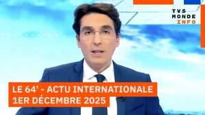 64' : Actu internationale du 1er décembre 2025 - TV5MONDE