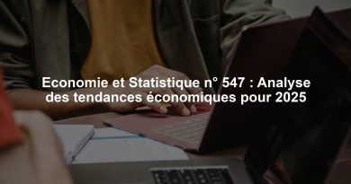 Economie et Statistique n° 547 : Analyse des tendances économiques pour 2025