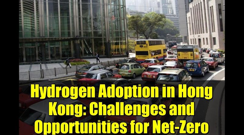 Adoption de l'hydrogène à Hong Kong : Défis et opportunités