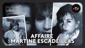 Affaire Martine Escadeillas : L'enquête révélée