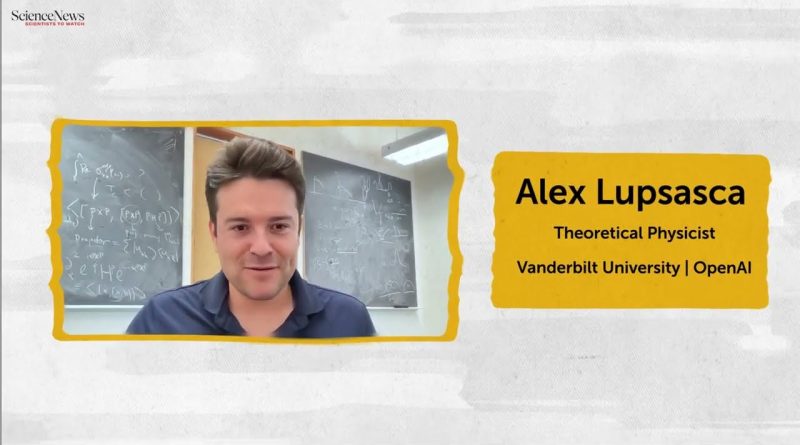 Alex Lupsasca : Scientifiques à Suivre | Actualités Scientifiques