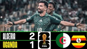 Algérie-Ouganda (2-1) : Résumé des Éliminatoires FIFA