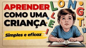 Apprendre le Portugais Comme un Enfant : Méthode Naturelle et Rapide