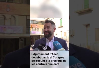 L’Ajuntament d’Ascó déçu par le Congrès sur les centrales nucléaires Ascó déçu par le Congrès face au refus de prolonger les centrales