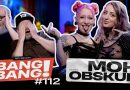 BANG! BANG! #112 : En compagnie de Moh Obskur !