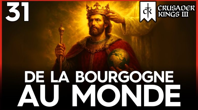 🌍 BOURGOGNE VULT #31 : Séjour universitaire sous pression 🔰 FR - CK3