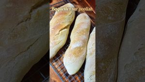 Baguettes au poolish : la recette incontournable