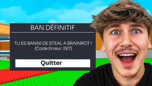 Bannissement de Steal à Brainrot : Mon expérience