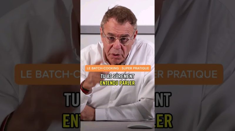 Batch-Cooking : une méthode rapide et pratique !