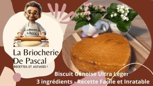Biscuit Génoise Légère : 3 Ingrédients pour une Texture Idéale