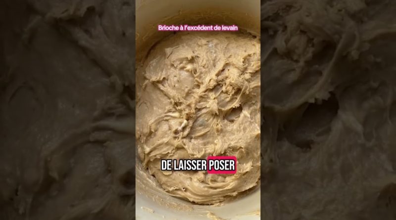 Brioche au levain : la douceur artisanale