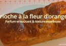 Brioche maison à la fleur d’oranger : recette moelleuse