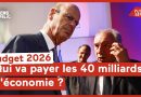 Budget 2026 : Qui financera les 40 milliards d'économies ?