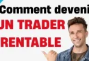 Comment devenir un trader rentable