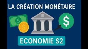 Comprendre la Création Monétaire en Économie S2