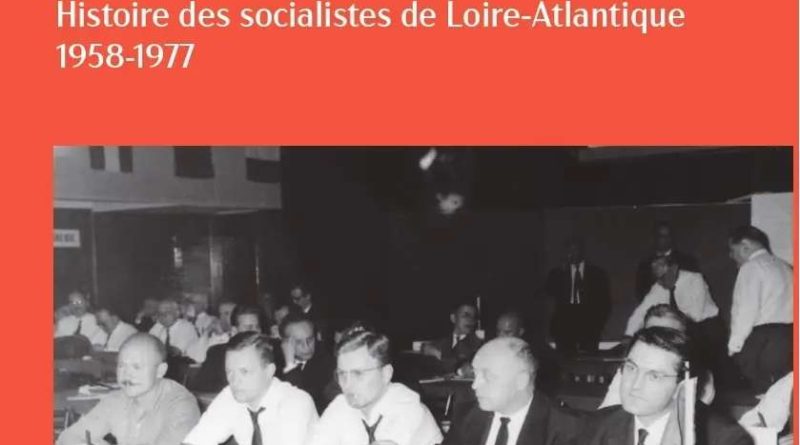 La Loire-Atlantique et les socialistes de Jean Guiffan - ArMen - La Bretagne culture société