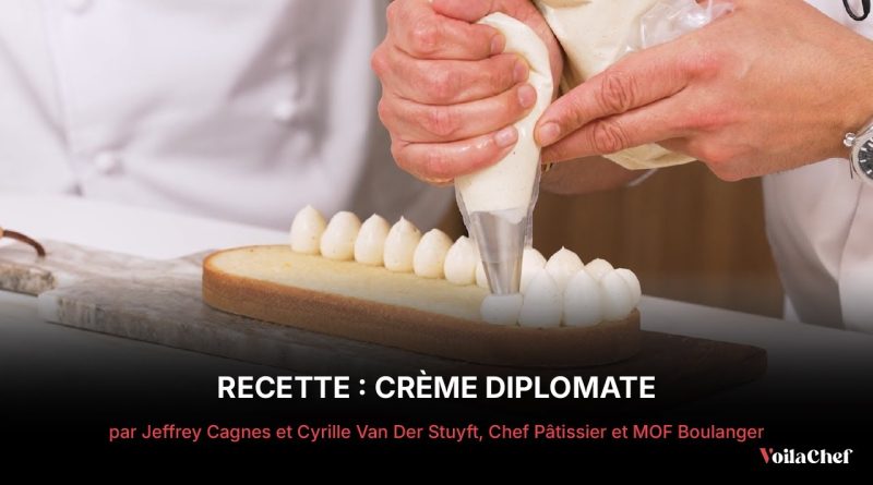 Crème Diplomate : Recette des Chefs Jeffrey Cagnes et Cyrille