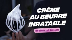 Crème au Beurre Parfaite : Recette de Gâteau Réussi