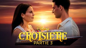 Croisière Disney : Épisode 3/3